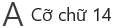 Cỡ chữ 14